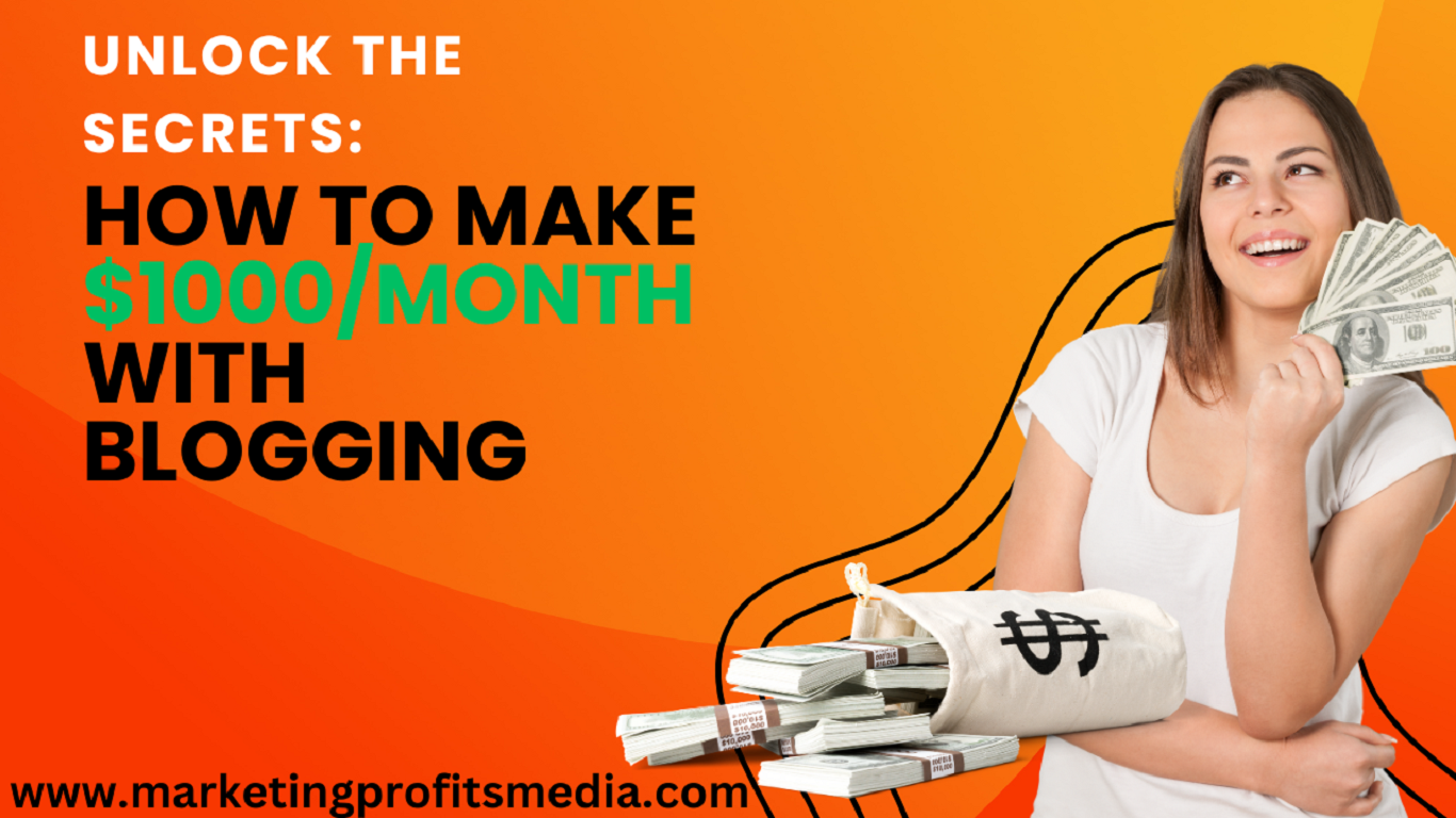 Unlock the Secrets: How to Make $1000/Month with Blogging