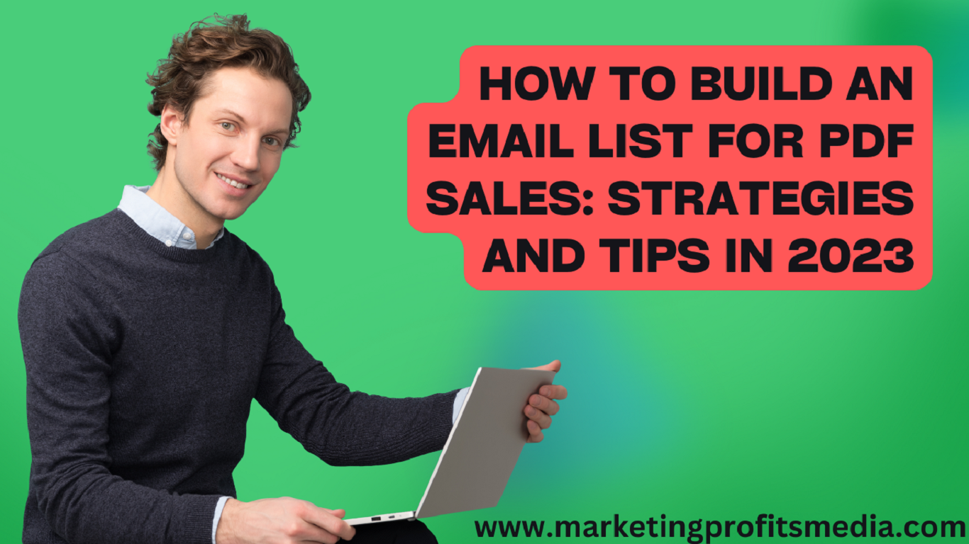 How to Build an Email List for PDF Sales: Strategies and Tips in 2023