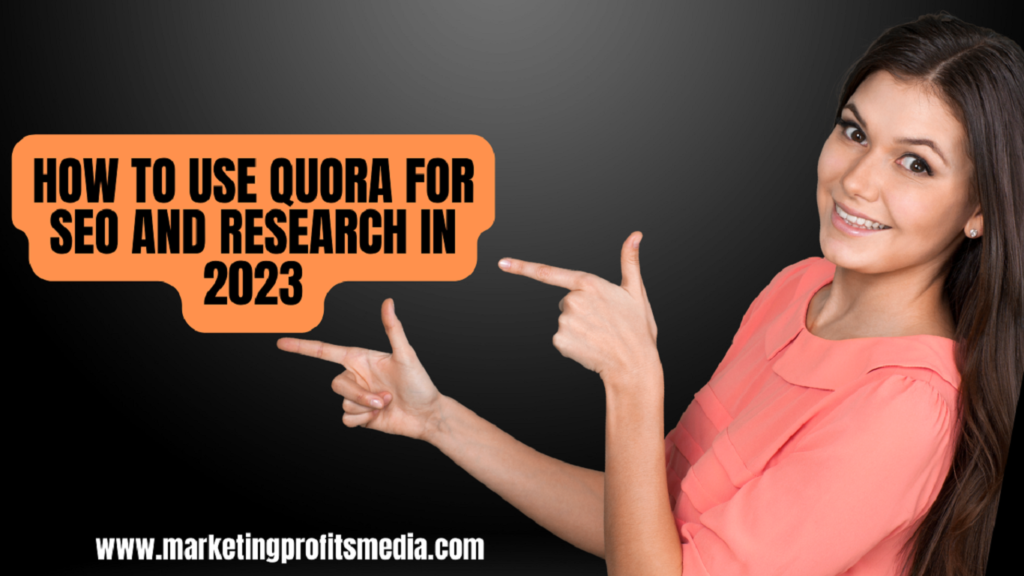 How to Use Quora for SEO And Research in 2023