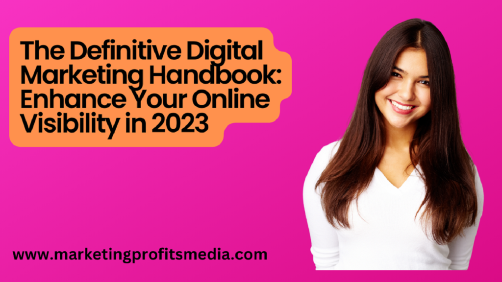 The Definitive Digital Marketing Handbook Enhance Your Online Visibility In 2023  1024x576 