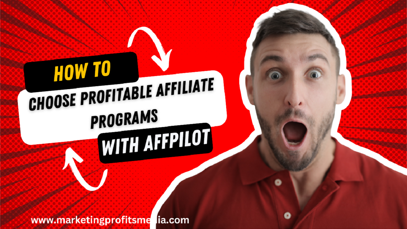 How to Choose Profitable Affiliate Programs With Affpilot